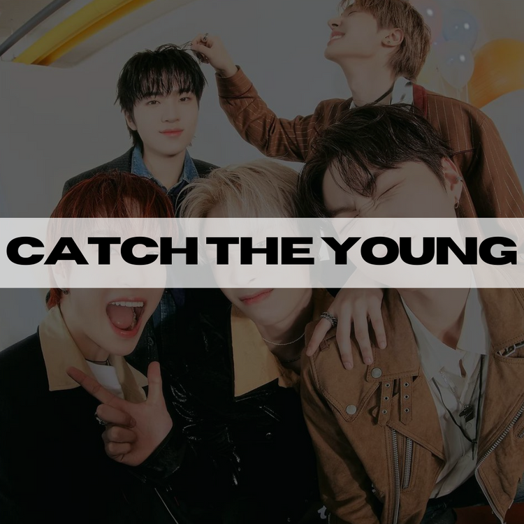 CATCH THE YOUNG