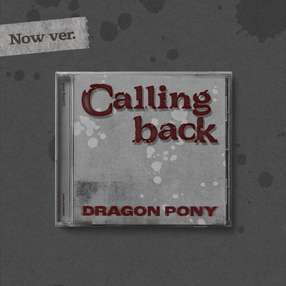 (PRE-ORDER) DRAGON PONY - SINGLE [CALLING BACK] (2 VERSIONS)