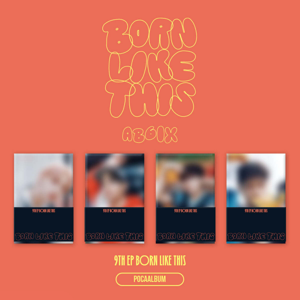 AB6IX - 9TH EP [BORN LIKE THIS] (POCAALBUM) (4 VERSIONS)