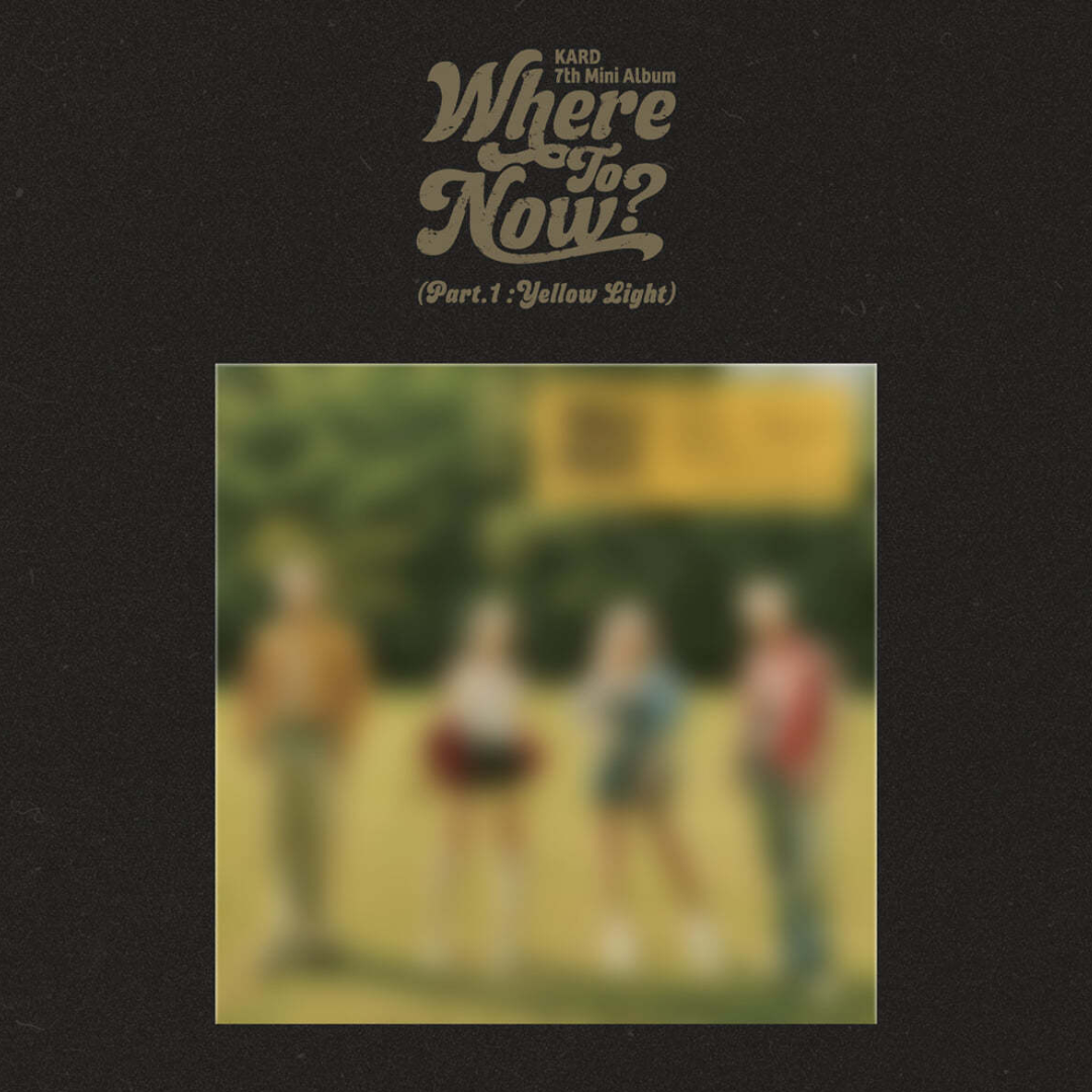 KARD - 7TH MINI ALBUM [WHERE TO NOW? (PART.1 : YELLOW LIGHT)]