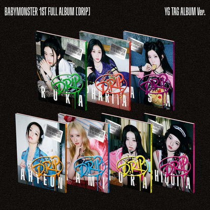 BABYMONSTER - 1ER ALBUM COMPLET [DRIP] YG TAG ALBUM VER. (7 VERSIONS)