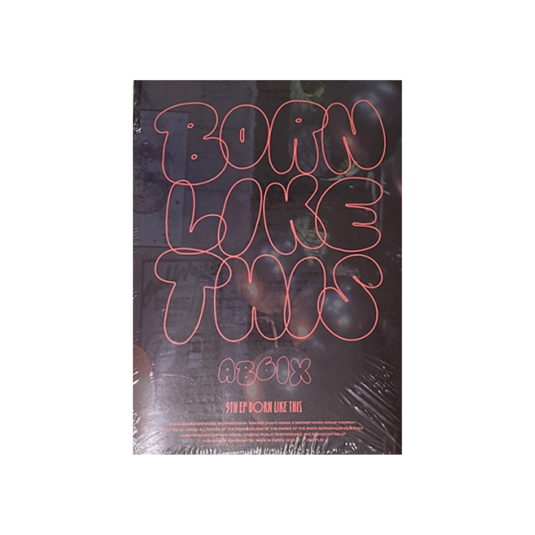 AB6IX - 9TH EP [BORN LIKE THIS] (2 VERSIONS) - LightUpK