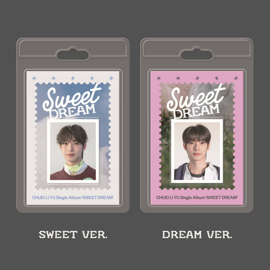 CHUEI LI YU - SINGLE [SWEET DREAM] (FANCY VER.) (2 VERSIONS)