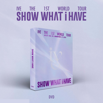 IVE - THE 1ST WORLD TOUR [SHOW WHAT I HAVE] DVD