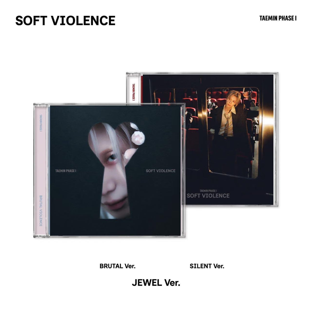(PRE-ORDER) TAEMIN - [PHASE I : SOFT VIOLENCE] JEWEL VER. (2 VERSIONS) RANDOM