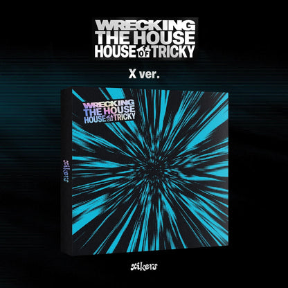 XIKERS - HOUSE OF TRICKY : WRECKING THE HOUSE (3 VERSIONS)
