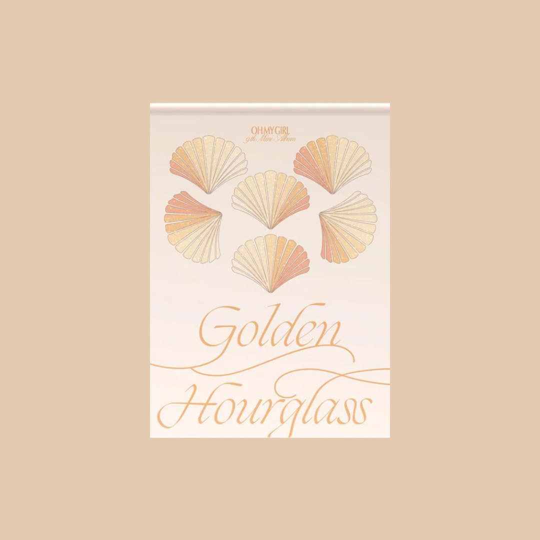 OH MY GIRL - GOLDEN HOURGLASS (9TH MINI ALBUM) (2 VERSIONS)