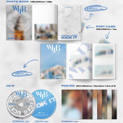 WHIB - 2ND SINGLE ALBUM [ETERNAL YOUTH : KICK IT] (2 VERSIONS)