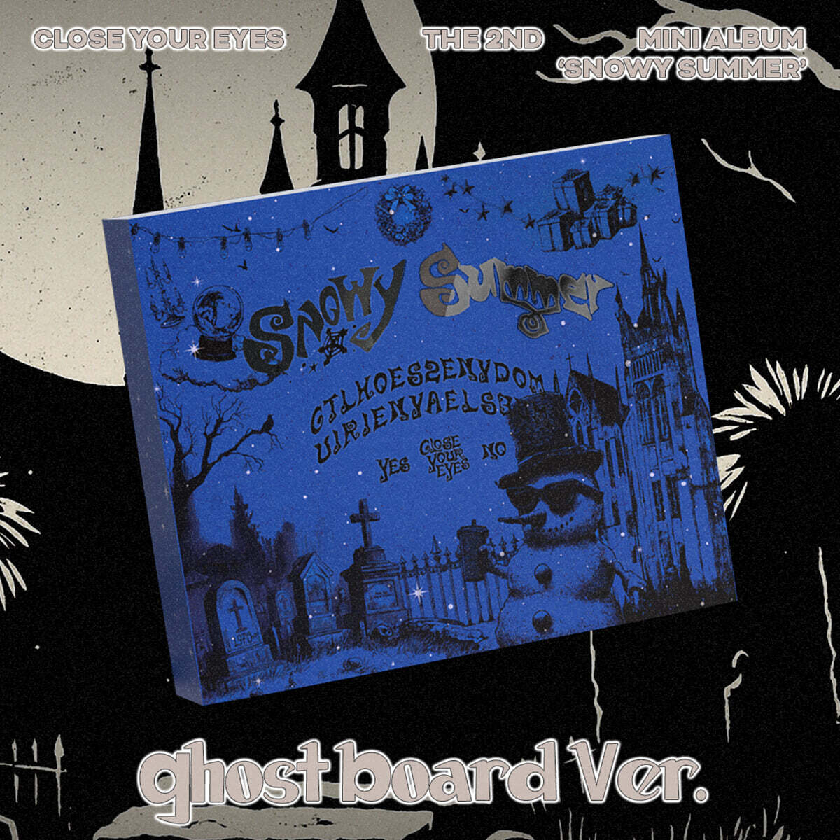 CLOSE YOUR EYES - 2ND MINI ALBUM [SNOWY SUMMER] GHOST BOARD VER. - LightUpK