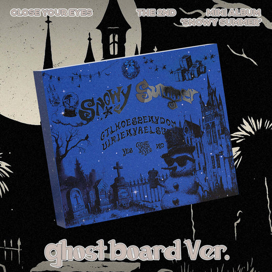 CLOSE YOUR EYES - 2ND MINI ALBUM [SNOWY SUMMER] GHOST BOARD VER. - LightUpK