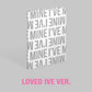 IVE - 1ST EP [I'VE MINE] (4 VERSIONS)