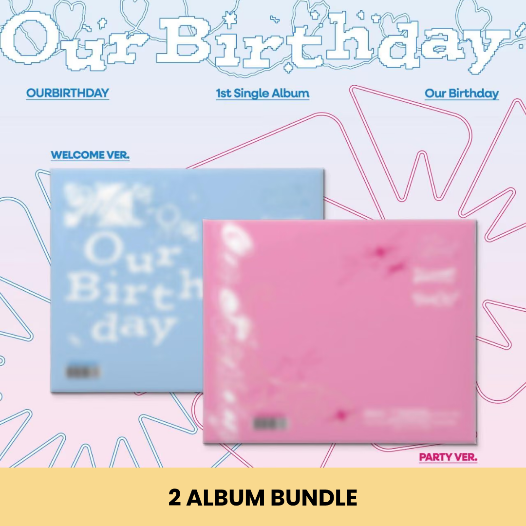 (PRE-ORDER) OURBIRTHDAY - 1ST SINGLE ALBUM [OUR BIRTHDAY] (2 VERSIONS) BUNDLE
