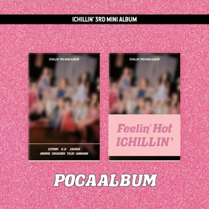 ICHILLIN' - 3RD MINI ALBUM [FEELIN' HOT] (POCA VER.)