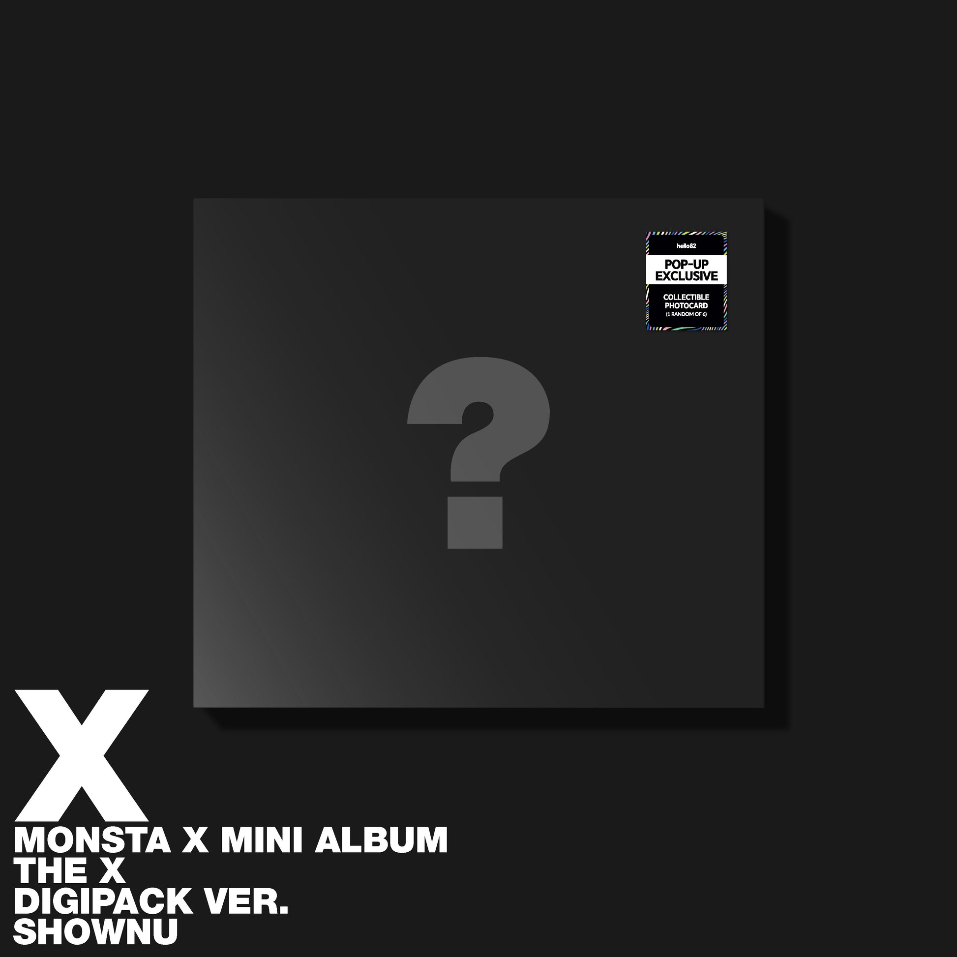 (PRE-ORDER) [HELLO82] [POP-UP EXCLUSIVE] MONSTA X - THE X (DIGIPACK) (6 VERSIONS) - LightUpK