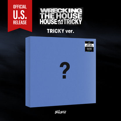 (PRE-ORDER) [HELLO82] [POP-UP EXCLUSIVE] XIKERS - HOUSE OF TRICKY : WRECKING THE HOUSE (3 VERSIONS) - LightUpK