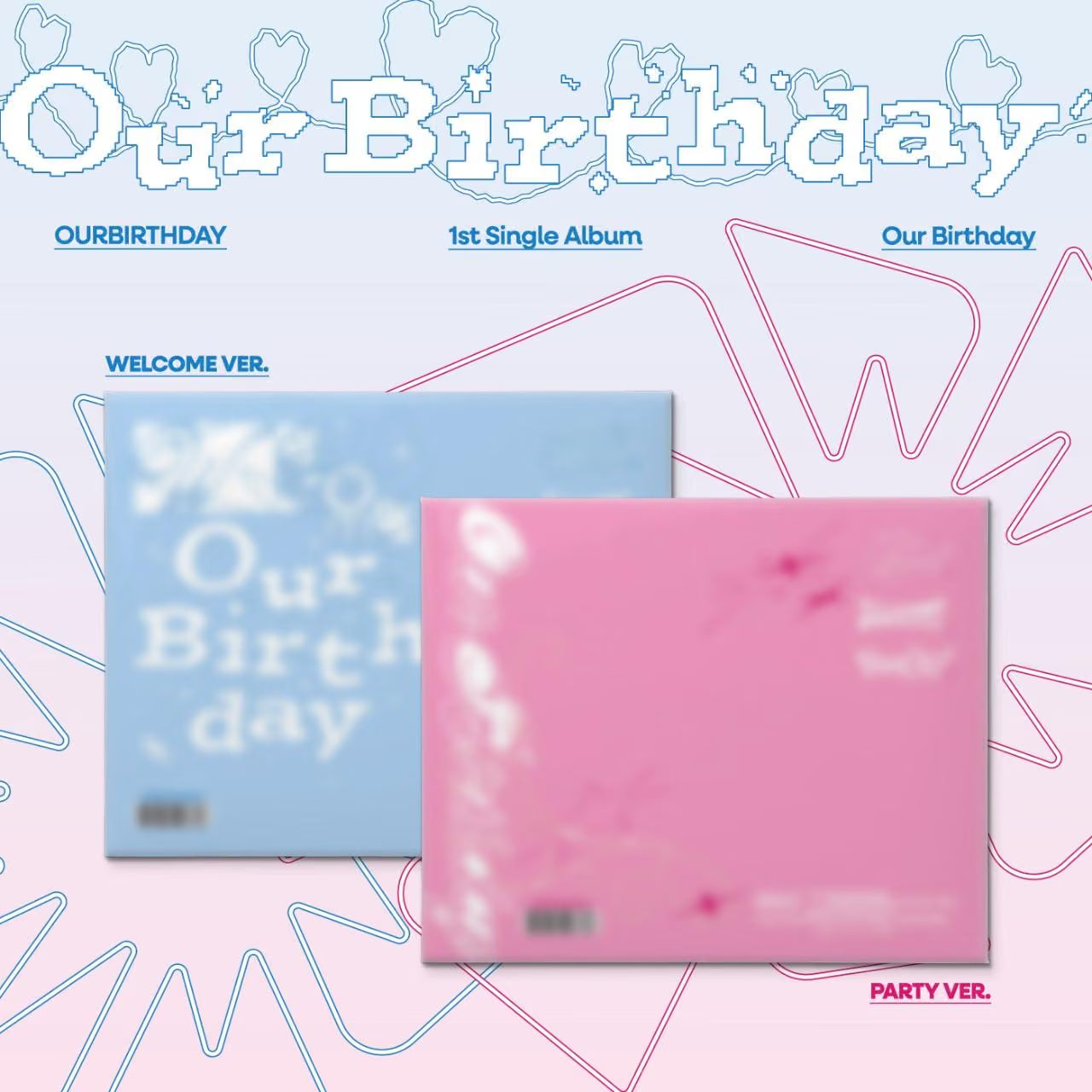(PRE-ORDER) OURBIRTHDAY - 1ST SINGLE ALBUM [OUR BIRTHDAY] (2 VERSIONS) RANDOM