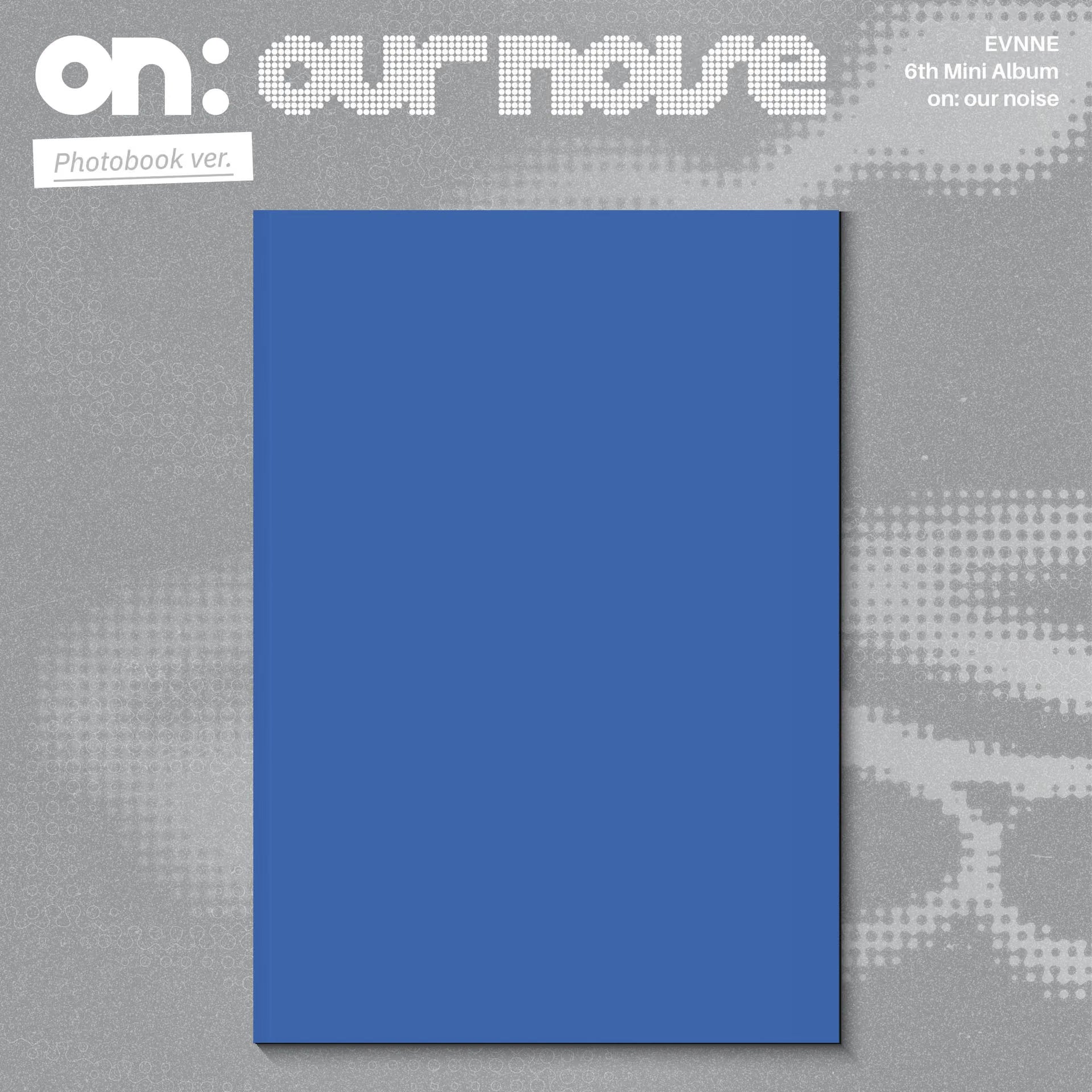(PRE-ORDER) EVNNE - 6TH MINI ALBUM [ON OUR NOISE]