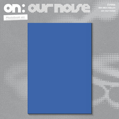 (PRE-ORDER) EVNNE - 6TH MINI ALBUM [ON OUR NOISE]