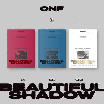 ONF - 8TH MINI ALBUM [BEAUTIFUL SHADOW] (3 VERSIONS)