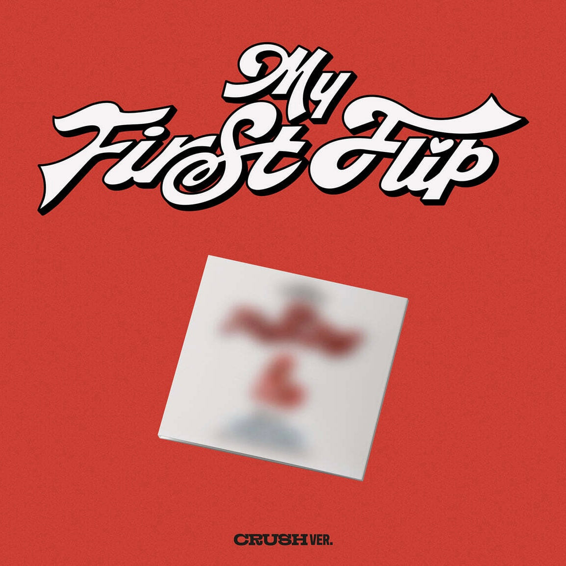 (PRE-ORDER) KICKFLIP - 3RD MINI ALBUM [[MY FIRST FLIP] (CRUSH VER.) - LightUpK