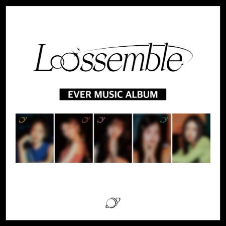 LOOSSEMBLE - 1ST MINI ALBUM [LOOSSEMBLE](EVER MUSIC ALBUM VER.) (5 VERSIONS)