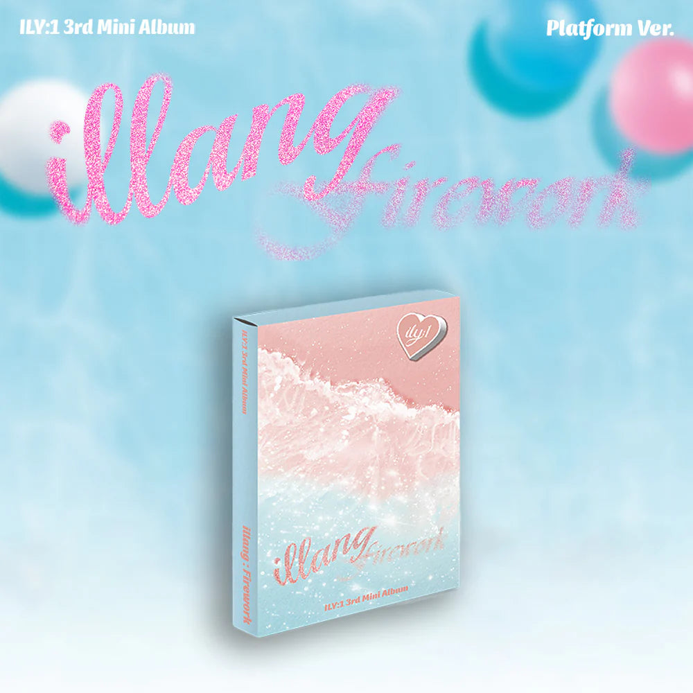ILY:1 - 3RD MINI ALBUM [ILLANG:FIREWORK] (PLATFORM VER.) (2 VERSIONS) - LightUpK