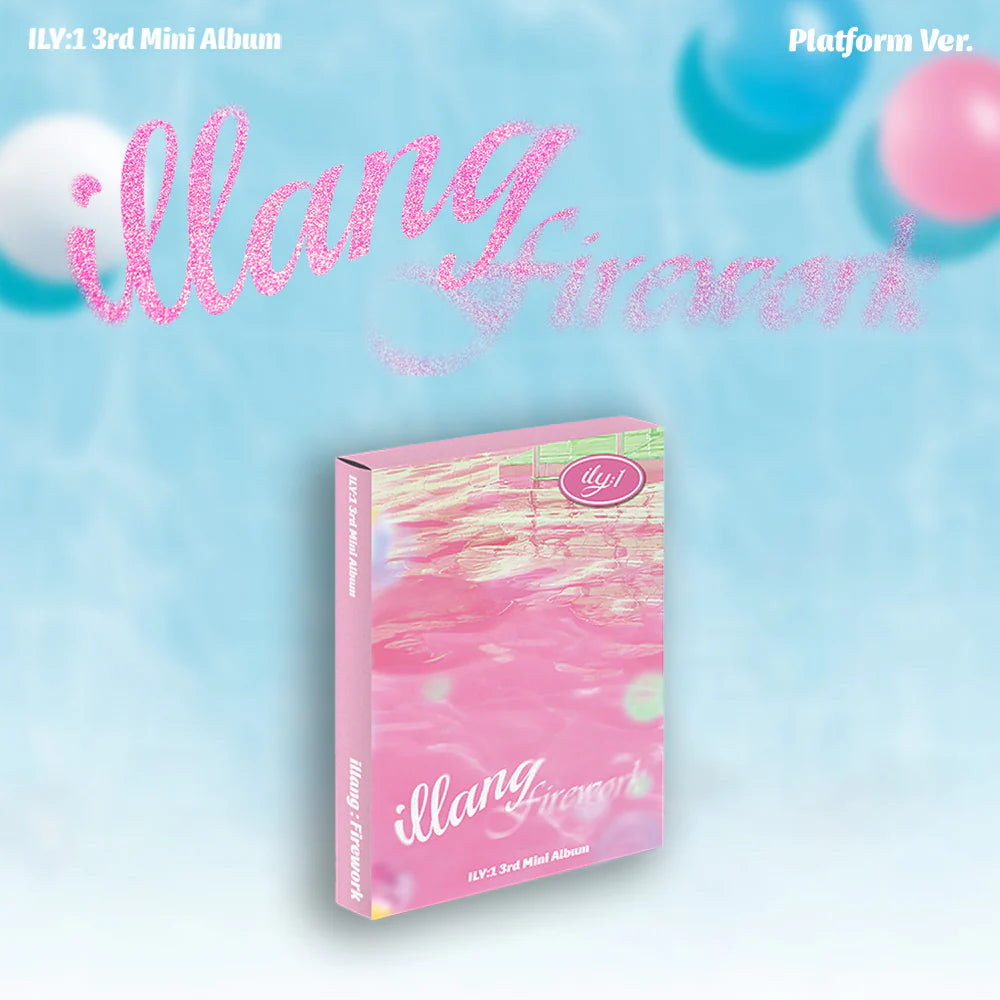 ILY:1 - 3RD MINI ALBUM [ILLANG:FIREWORK] (PLATFORM VER.) (2 VERSIONS)