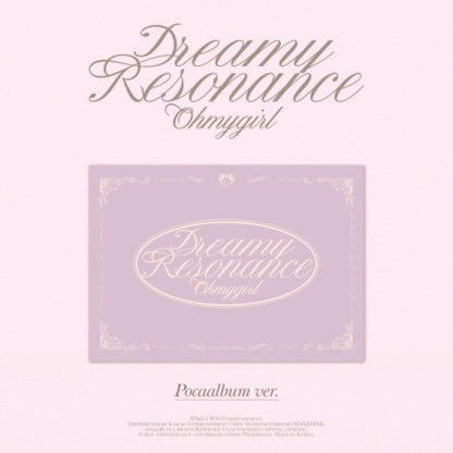 OH MY GIRL - 10TH MINI ALBUM [DREAMY RESONANCE] (POCA)