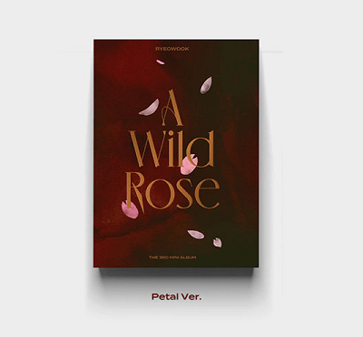 RYEOWOOK - A WILD ROSE (3ÈME MINI ALBUM) (2 VERSIONS)