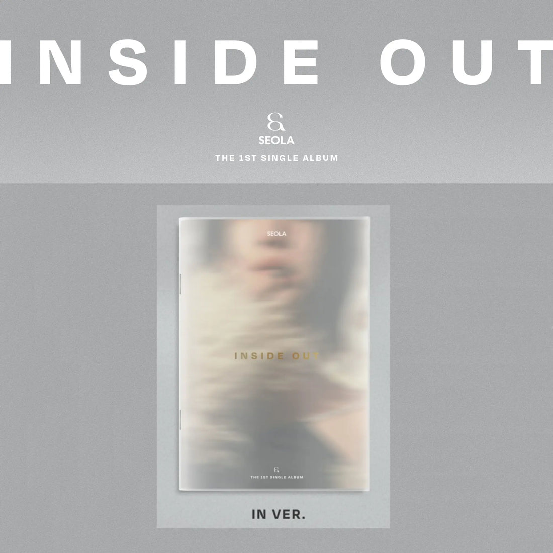 SEOLA - 1ST SINGLE ALBUM [INSIDE OUT] (2 VERSIONS) - LightUpK