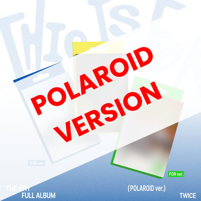 TWICE - 4TH ALBUM [THIS IS FOR] (POLAROID VER.) (3 VERSIONS) - LightUpK
