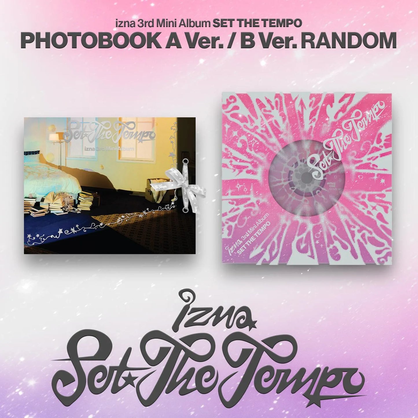 (PRE-ORDER) IZNA - 3RD MINI ALBUM [SET THE TEMPO] (2 VERSIONS) RANDOM - LightUpK