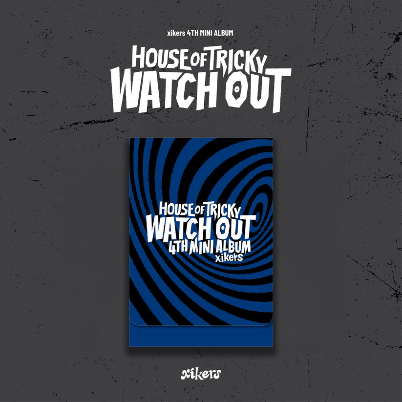 XIKERS - 4TH MINI ALBUM [HOUSE OF TRICKY : WATCH OUT] PLVE VER. (2 VERSIONS) - LightUpK