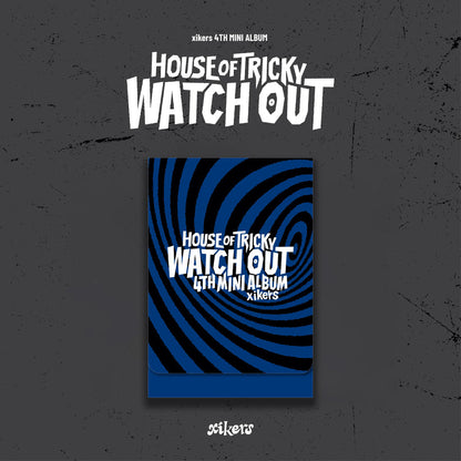 XIKERS - 4TH MINI ALBUM [HOUSE OF TRICKY : WATCH OUT] PLVE VER. (2 VERSIONS)