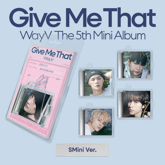 WAYV - 5TH MINI ALBUM [GIVE ME THAT] (SMINI VER.) (5 VERSIONS)