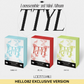 [HELLO82 EXCLUSIVE] LOOSSEMBLE - 3RD MINI ALBUM [TTYL] (3 VERSIONS)