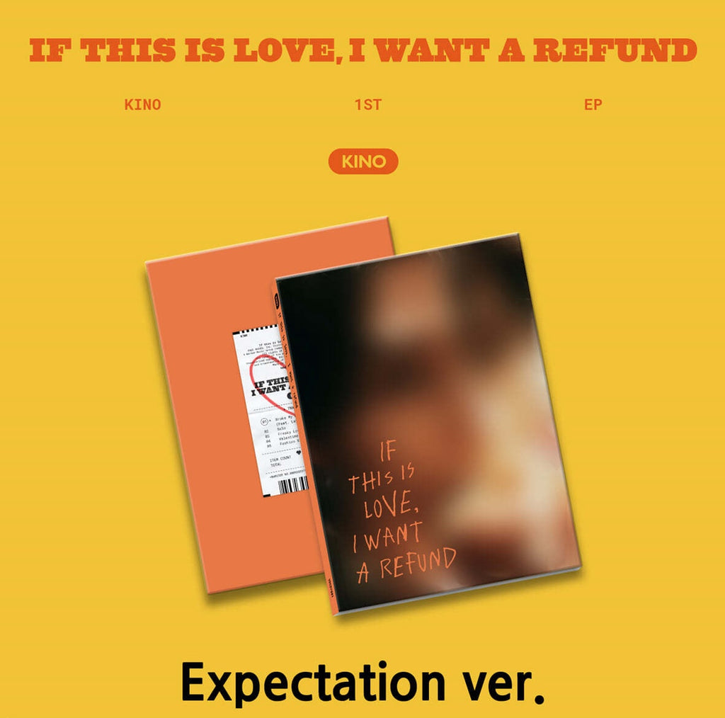 (PRE-ORDER) KINO - 1ST EP [IF THIS IS LOVE, I WANT A REFUND] (2 VERSIONS)