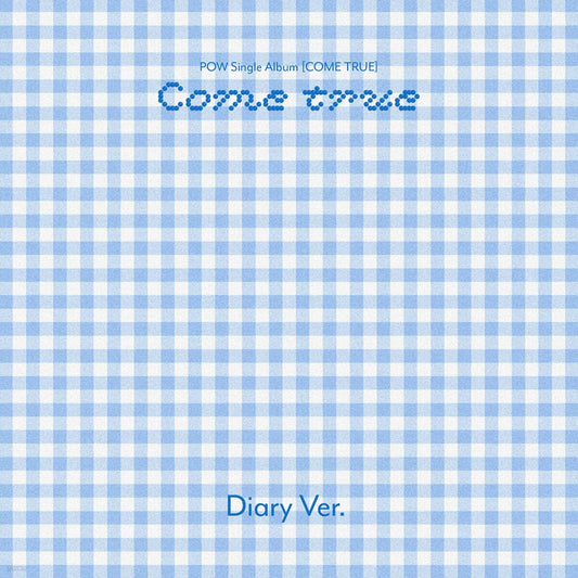 (PRE-ORDER) POW - SINGLE ALBUM [COME TRUE] DIARY VER. - LightUpK