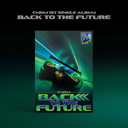 CMDM - BACK TO THE FUTURE (1ST SINGLE ALBUM) - LightUpK