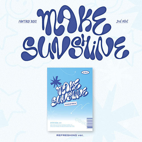 FANTASY BOYS - 3RD MINI ALBUM [MAKE SUNSHINE] (2 VERSIONS)