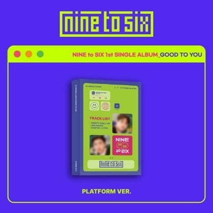 NINE TO SIX - GOOD TO YOU (1ER ALBUM SINGLE) [ALBUM PLATEFORME]