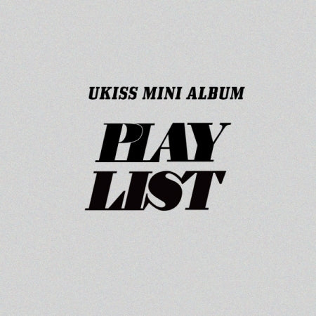 UKISS - UKISS MINI ALBUM [PLAY LIST] (2 VERSIONS)