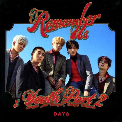 DAY6 - REMEMBER US : YOUTH PART 2 (4TH MINI ALBUM) (2 VERSIONS)