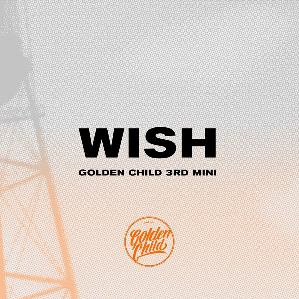 GOLDEN CHILD - WISH (3ÈME MINI ALBUM) (2 VERSIONS)