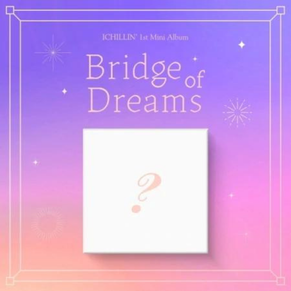 ICHILLIN' - BRIDGE OF DREAMS (1ST MINI ALBUM)
