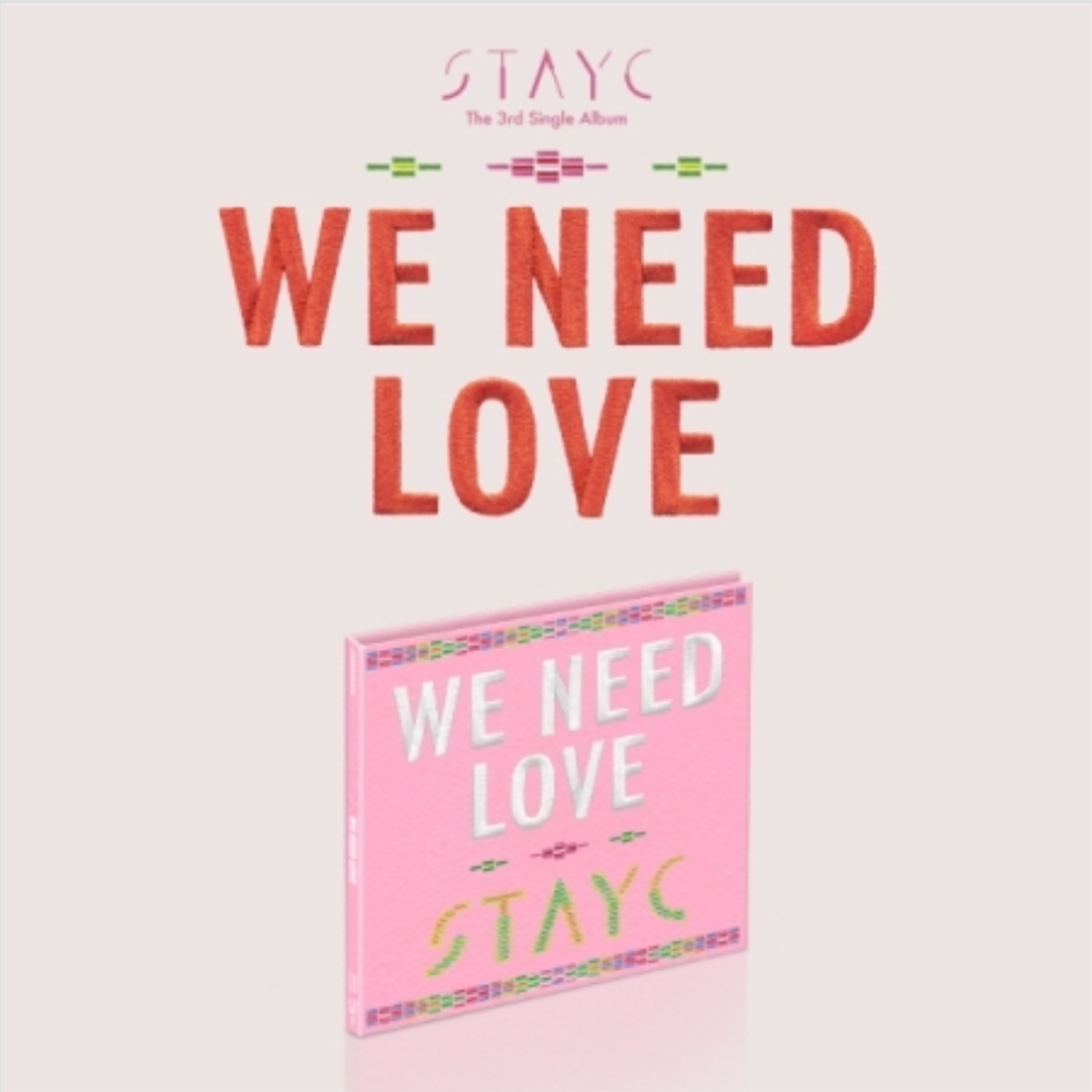STAYC - WE NEED LOVE (3RD SINGLE ALBUM) [DIGIPACK VER.] [LIMITED EDITION] - LightUpK