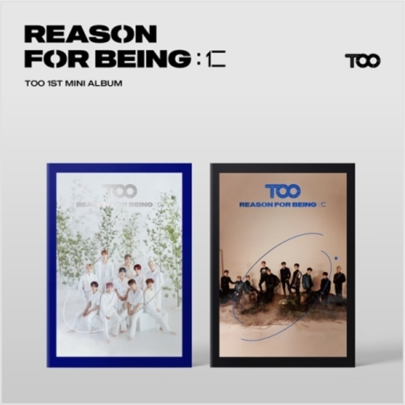 TO1 - REASON FOR BEING : 인(仁) (1ST MINI ALBUM) (2 VERSIONS)
