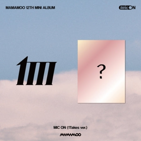 MAMAMOO - MIC ON (12TH MINI ALBUM) 1TAKES VER.