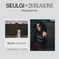 SEULGI - 28 REASONS (1ST MINI ALBUM) PHOTO BOOK VER.
